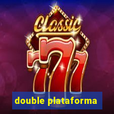 double plataforma